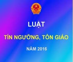 Những điểm mới trong Luật Tín ngưỡng tôn giáo năm 2016 (08/6/2017)